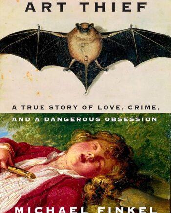 The Art Thief | Michael Finkel